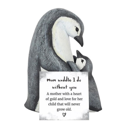 Mum Waddle I Do Without You Penguin Animal Ornament